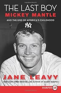 The Last Boy LP: Mickey Mantle and the End of America's Childhood
