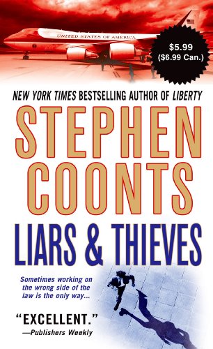 Liars & Thieves: A Novel by Stephen Coonts