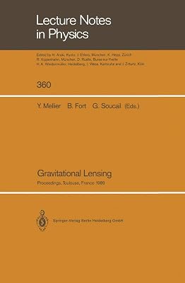 Gravitational Lensing: Proceedings of a Workshop Held in Toulouse, France September 13–15, 1989 (Lecture Notes in Physics)