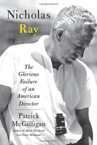 Nicholas Ray by Patrick McGilligan