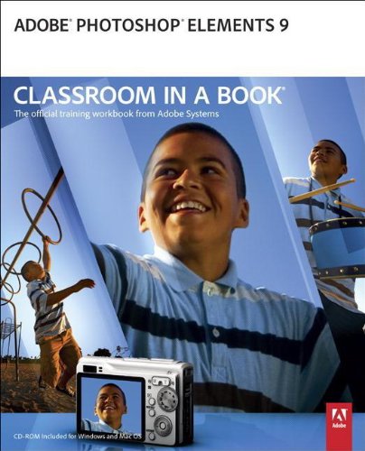 Adobe Photoshop Elements 9 Classroom in a Book by Adobe Creative Team