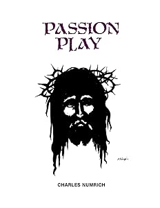 Passion Play by Charles Numrich