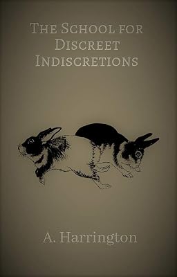 The School for Discreet Indiscretions
