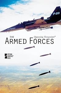 The Armed Forces (Opposing Viewpoints) by Louise I. Gerdes
