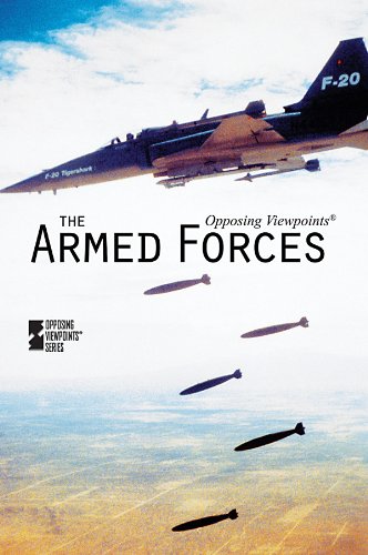 The Armed Forces (Opposing Viewpoints) by Louise I. Gerdes