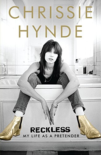Reckless: My Life as a Pretender by Chrissie Hynde
