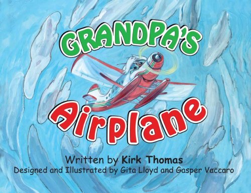 GRANDPA'S AIRPLANE By Kirk Thomas & Marthy Johnson - Hardcover **Excellent**