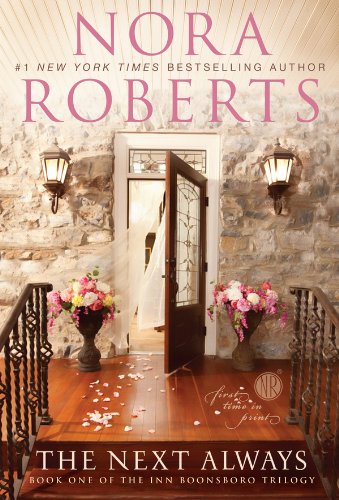 The Next Always: Book One of the Inn BoonsBoro Trilogy by Nora Roberts