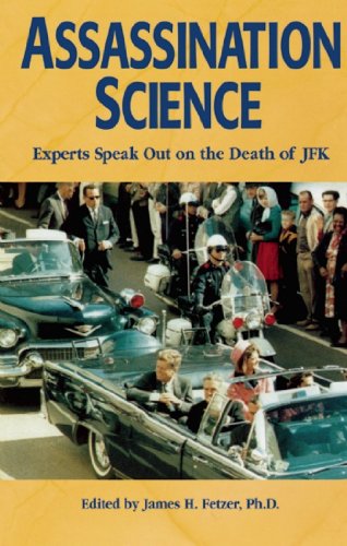 Assassination Science: Experts Speak Out on the Death of JFK by Lamar Waldron