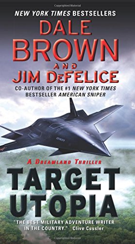 Target Utopia: A Dreamland Thriller by Dale Brown