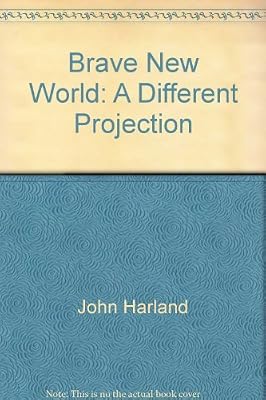Brave new world: A different projection