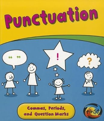 Punctuation: Commas, Periods, and Question Marks (Getting to Grips With Grammar)