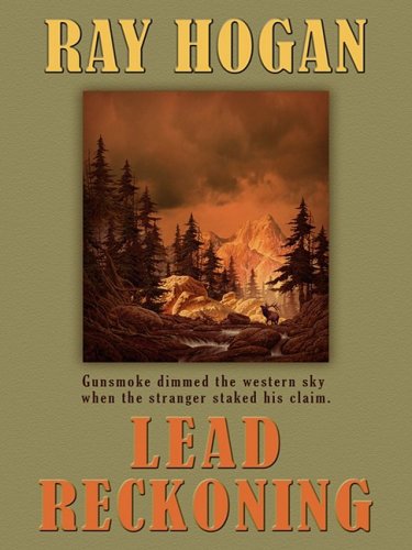 Lead Reckoning (Thorndike Large Print Western Series) by Ray Hogan