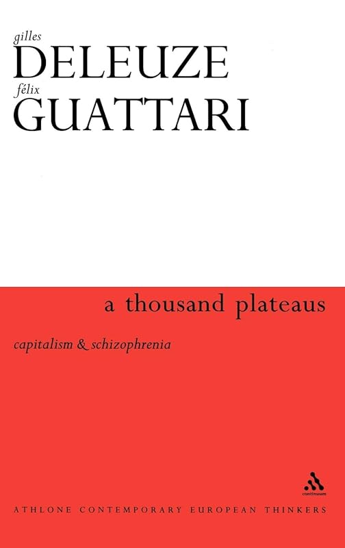 Thousand Plateaus (Athlone Contemporary European Thinkers) by Felix Guattari