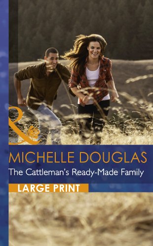 The cattleman's ready-made family by Michelle Douglas