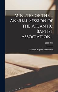 Minutes of the ... Annual Session of the Atlantic Baptist Association ..; 1956-1930 by Atlantic Baptist Association (N C )