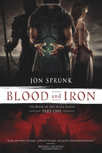 Blood and Iron by Jon Sprunk
