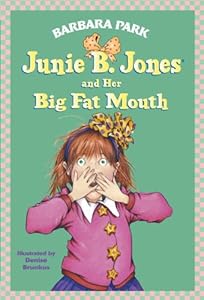 Junie B. Jones and Her Big Fat Mouth (Junie B. Jones)