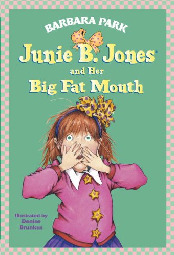 Junie B. Jones and Her Big Fat Mouth (Junie B. Jones) by Barbara Park