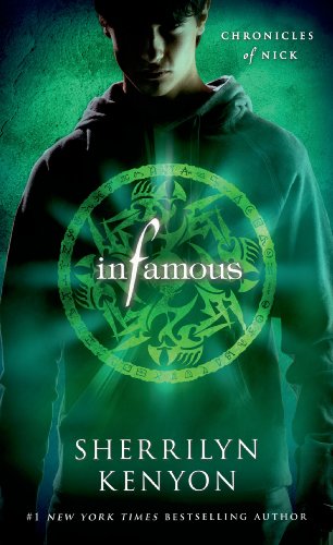 Infamous: Chronicles of Nick by Sherrilyn Kenyon
