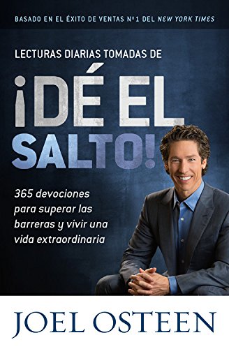 Lecturas Diarias Tomadas de &iexcl;D&eacute; el Salto!: 365 Devociones para Superar las Barreras y Vivir una Vida Extraordinaria by Joel Osteen