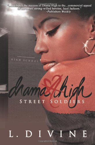 Drama High: Street Soldiers by L. Divine