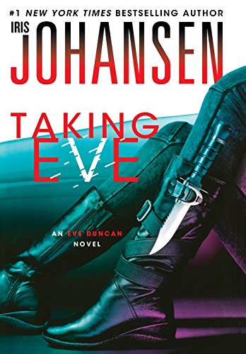 Taking Eve: An Eve Duncan Novel by Iris Johansen
