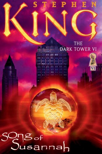 The Dark Tower VI: Song of Susannah by Stephen King