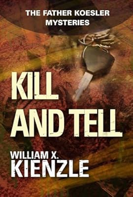 Kill and Tell:The Father Koesler Mysteries: Book 6