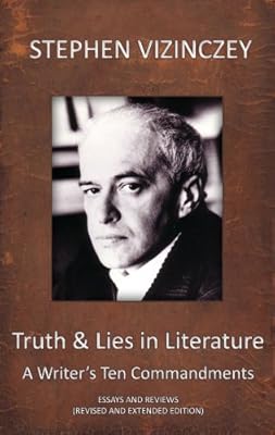 Truth and Lies in Literature, A Writer's Ten Commandments (Revised and Extended edition)