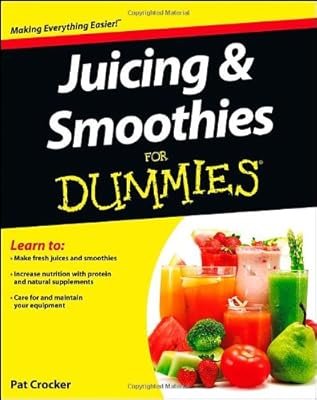 Juicing and Smoothies For Dummies