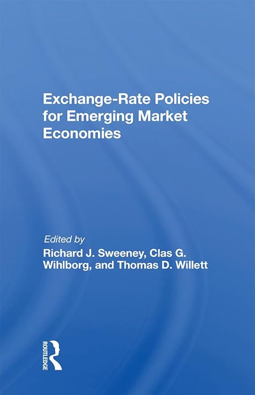 Exchange-rate Policies For Emerging Market Economies by Richard J Sweeney