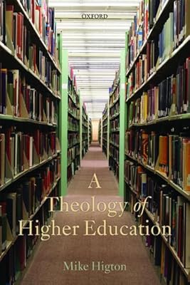 A Theology of Higher Education