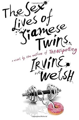 The Sex Lives of Siamese Twins: A Novel