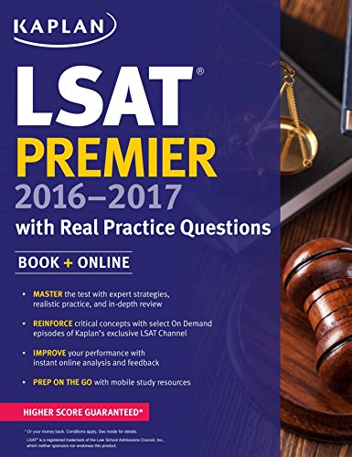 Kaplan LSAT Premier 2016-2017 with Real Practice Questions: Book + Online by Kaplan