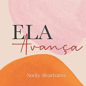 Ela Avança (Portuguese Edition)