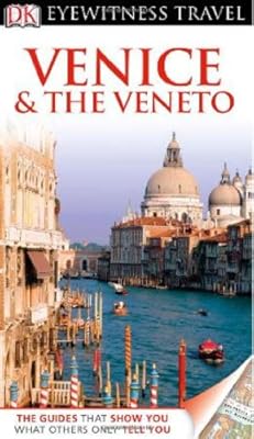 DK Eyewitness Travel Guide: Venice &amp; the Veneto