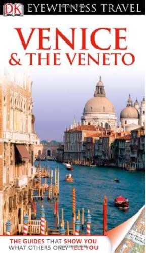 DK Eyewitness Travel Guide: Venice &amp; the Veneto by Brenda Birmingham