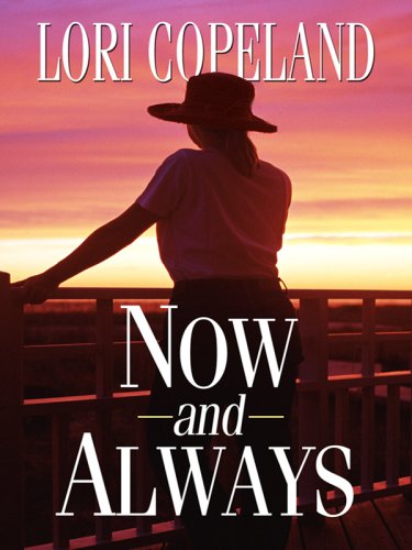 Now and Always by Lori Copeland