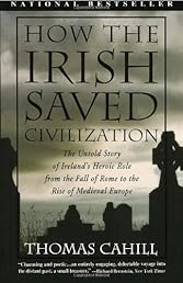 How the Irish Saved Civilization (Hinges of History)
