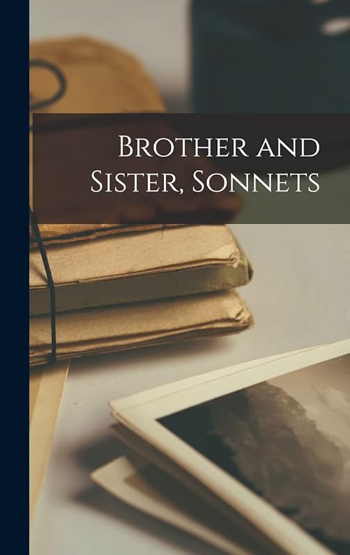Brother and Sister, Sonnets by Anonymous