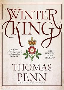 Winter King: The Dawn of Tudor England (Library Edition)