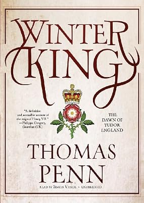 Winter King: The Dawn of Tudor England (Library Edition)
