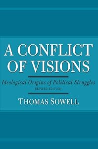 A Conflict of Visions: Ideological Origins of Political Struggles