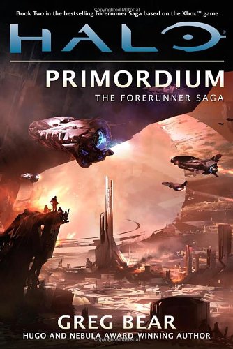 Halo: Primordium: Book Two of the Forerunner Saga by Greg Bear