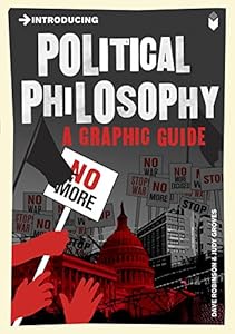 Introducing Political Philosophy: A Graphic Guide (Introducing...)