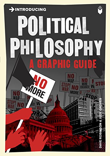 Introducing Political Philosophy: A Graphic Guide (Introducing...) by Dave Robinson