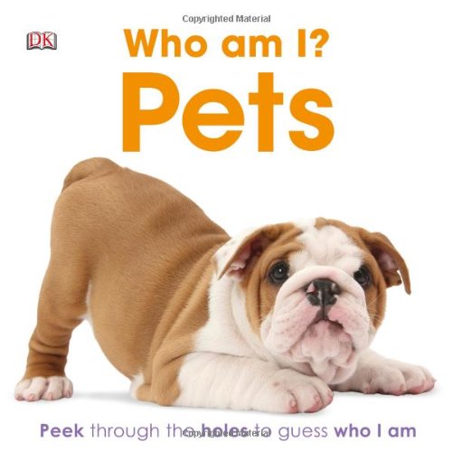 Who am I? Pets by DK Publishing