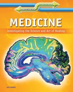 Medicine: Investigating the Science and Art of Healing