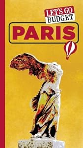 Let's Go Budget Paris: The Student Travel Guide